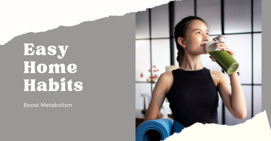 5 daily habits to boost metabolism and accelerate weight loss